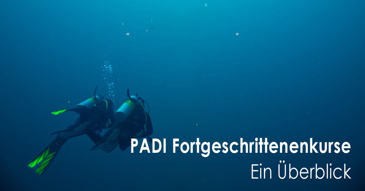 PADI Fortgeschrittenenkurse